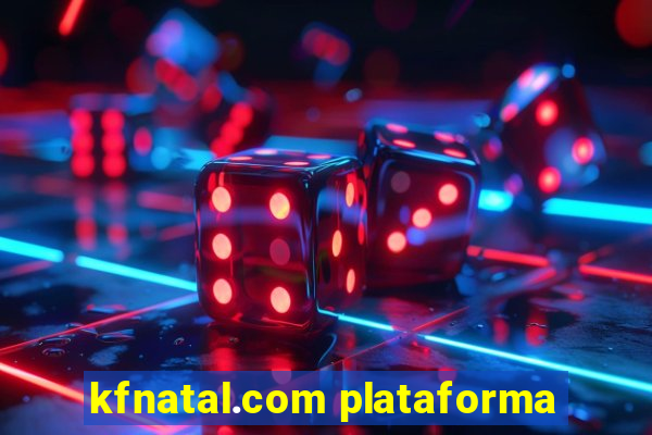 kfnatal.com plataforma